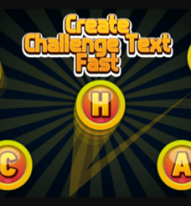 Create Challenge Text Fast