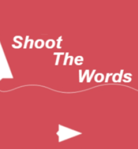 Shoot The Words